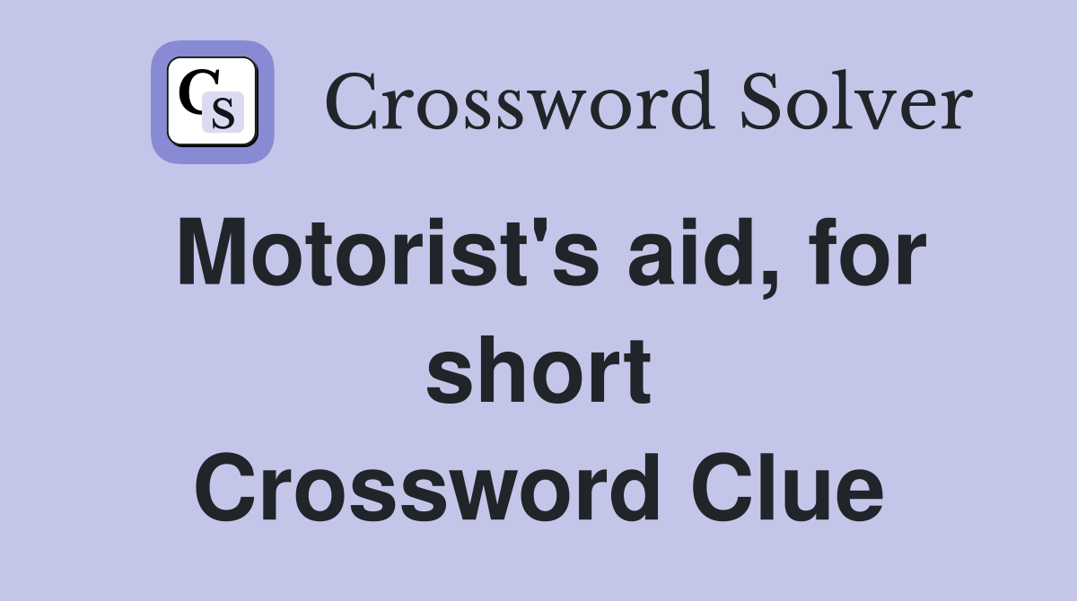 Motorist's aid, for short Crossword Clue
