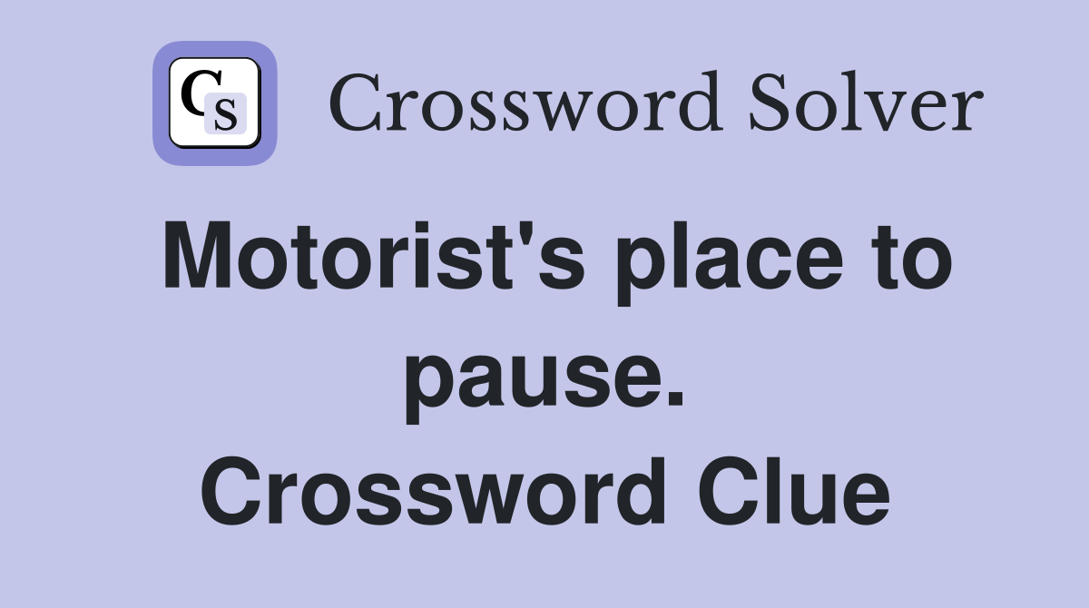 Motorist's place to pause. Crossword Clue