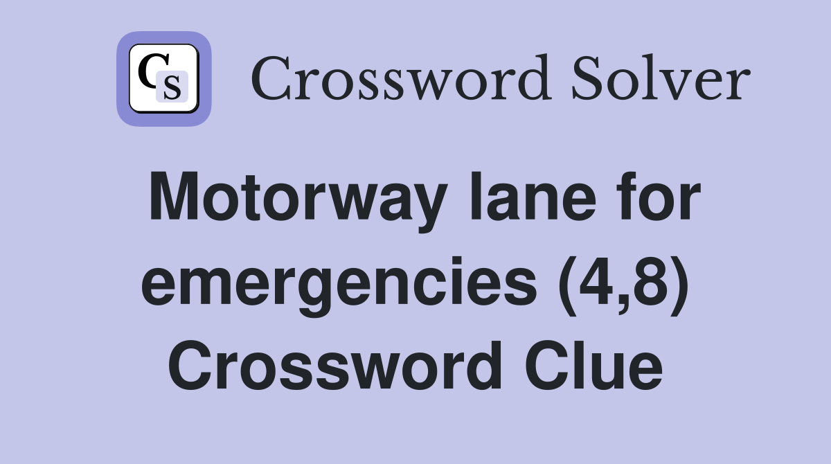 Motorway lane for emergencies (4,8) Crossword Clue