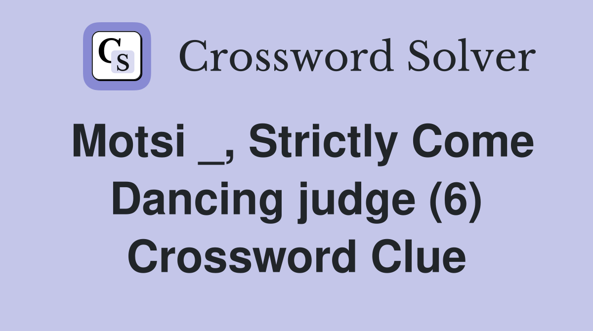 Motsi _, Strictly Come Dancing judge (6) Crossword Clue