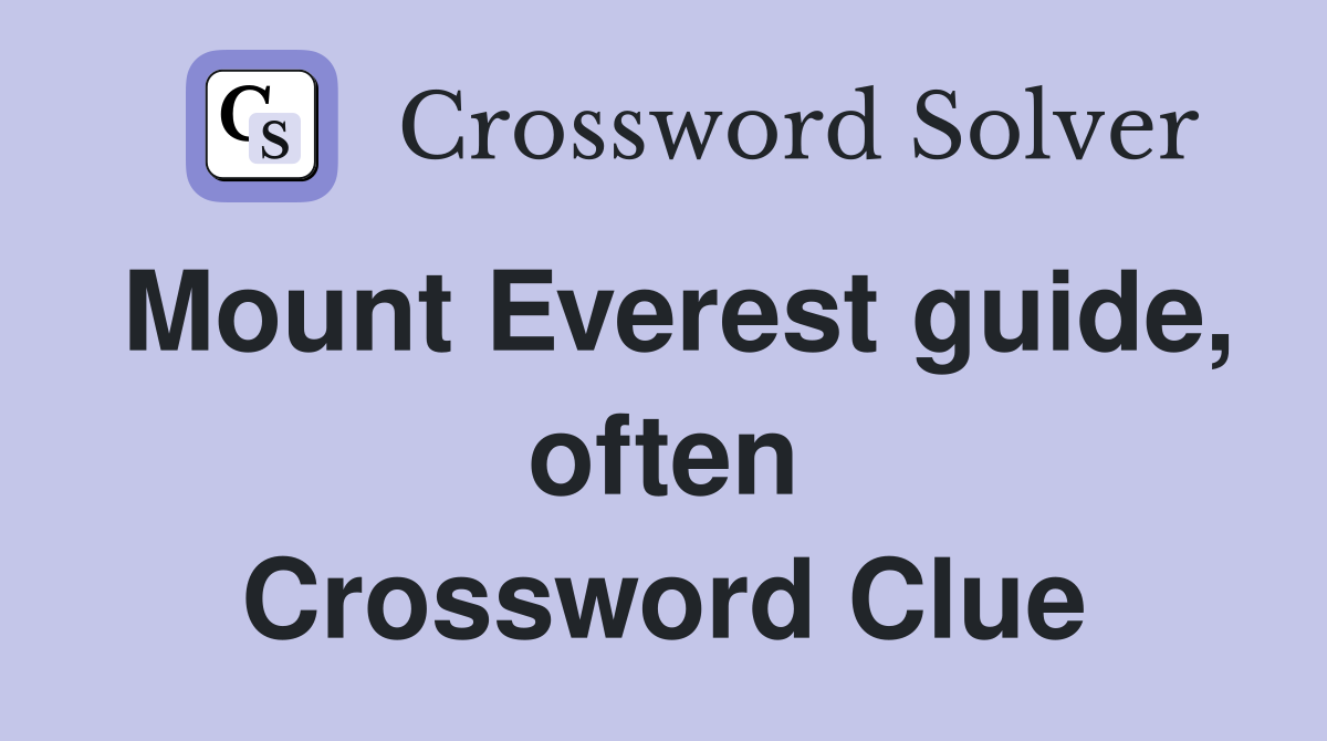 Mount Everest guide, often Crossword Clue