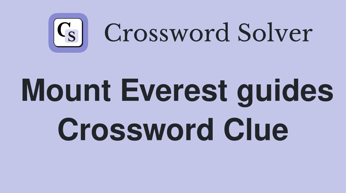 Mount Everest guides Crossword Clue