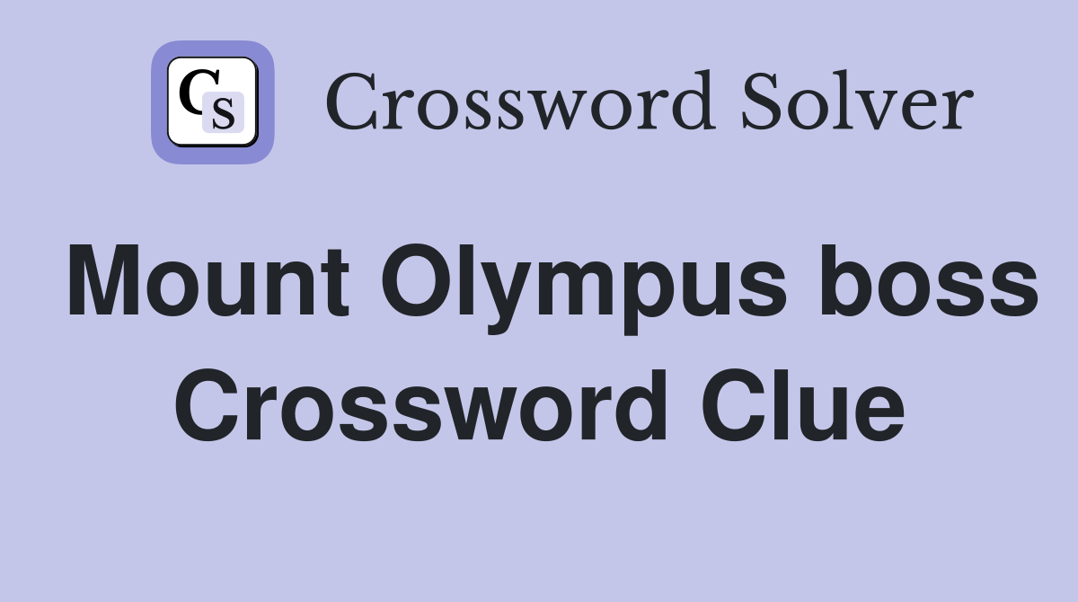 Mount Olympus boss Crossword Clue