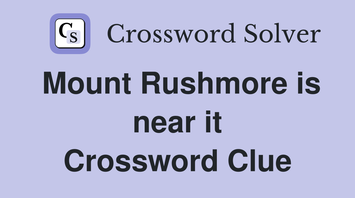 Mount Rushmore is near it Crossword Clue