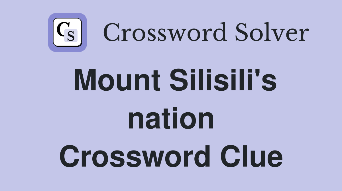 Mount Silisili's nation Crossword Clue