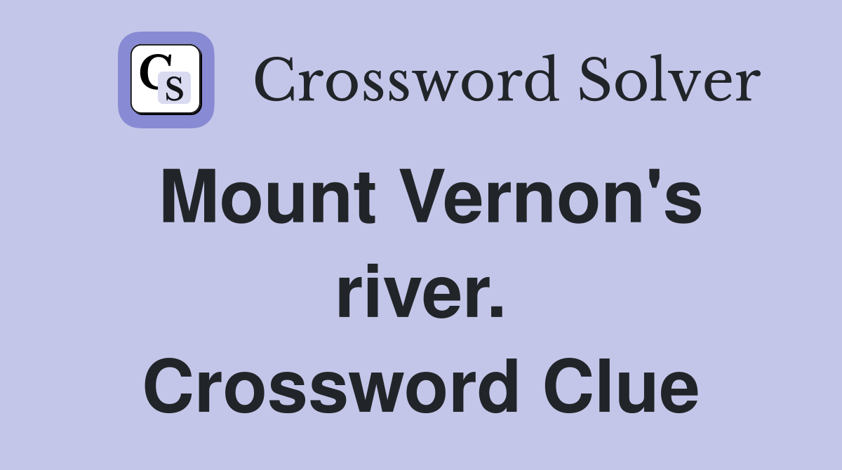 Mount Vernon's river. Crossword Clue