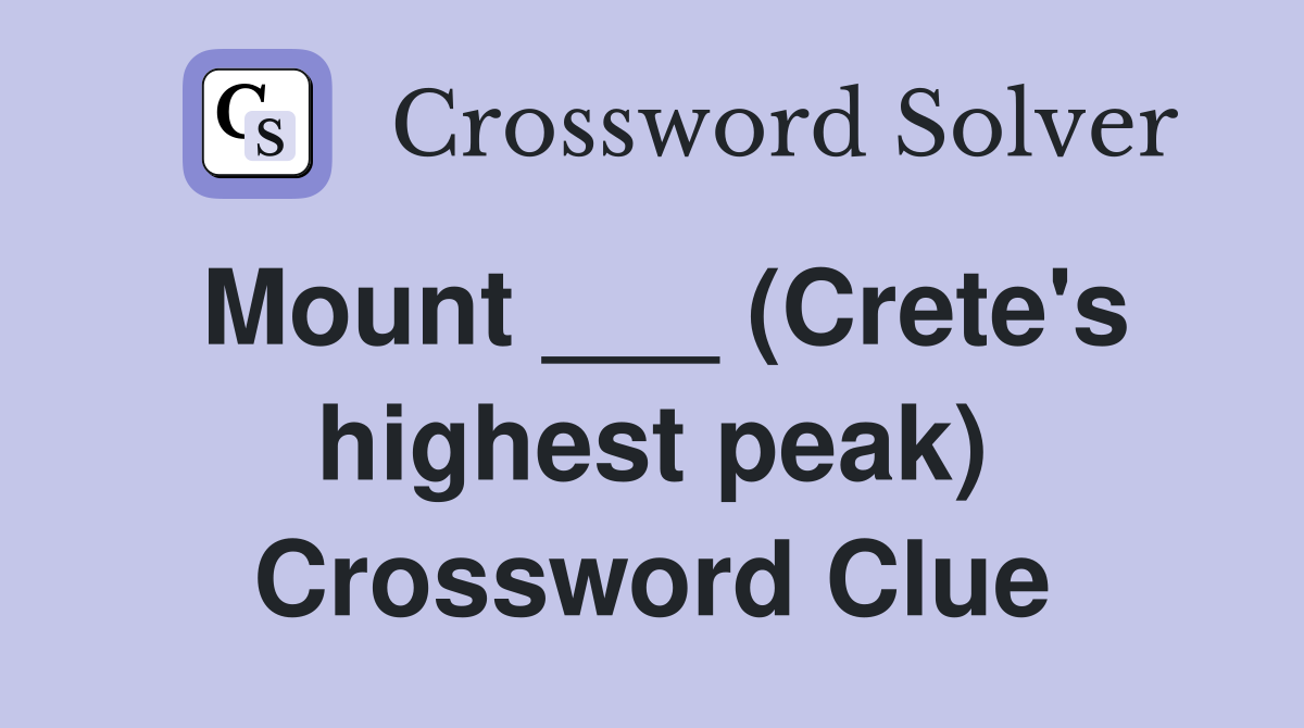 Mount ___ (Crete's highest peak) Crossword Clue