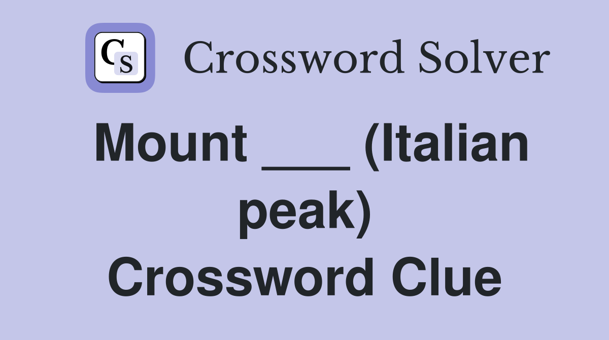 Mount ___ (Italian peak) Crossword Clue