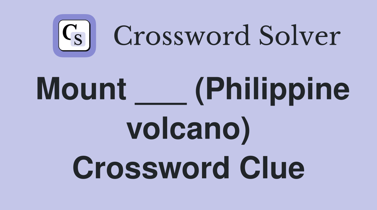 Mount ___ (Philippine volcano) Crossword Clue