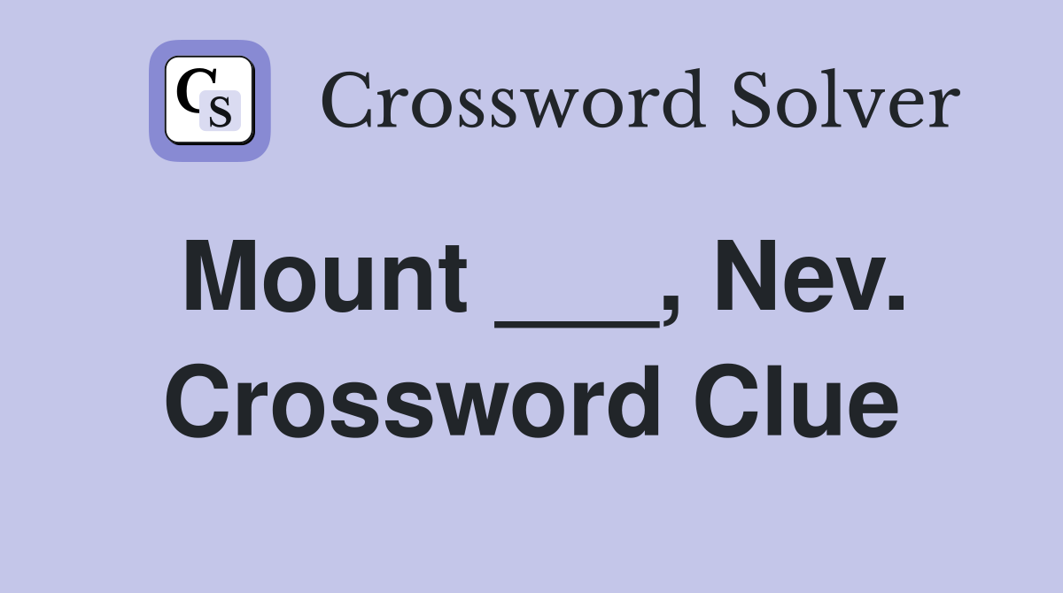 Mount ___, Nev. Crossword Clue