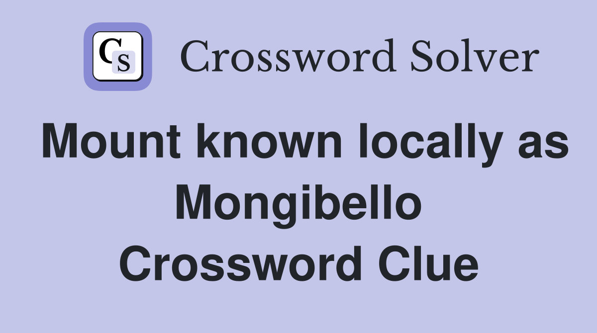 Mount known locally as Mongibello Crossword Clue