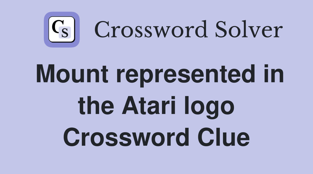 Mount represented in the Atari logo Crossword Clue