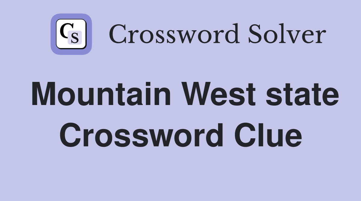Mountain West state Crossword Clue