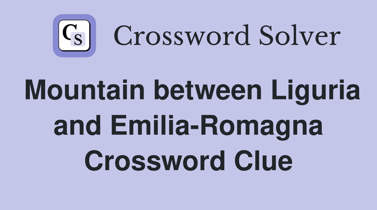 Mountain between Liguria and Emilia-Romagna Crossword Clue
