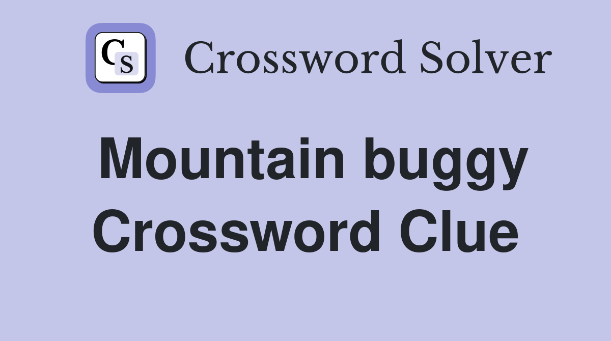 Mountain buggy Crossword Clue