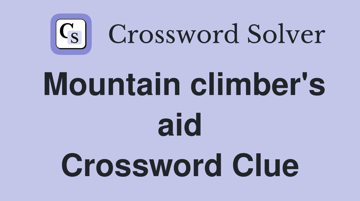 Mountain climber's aid Crossword Clue