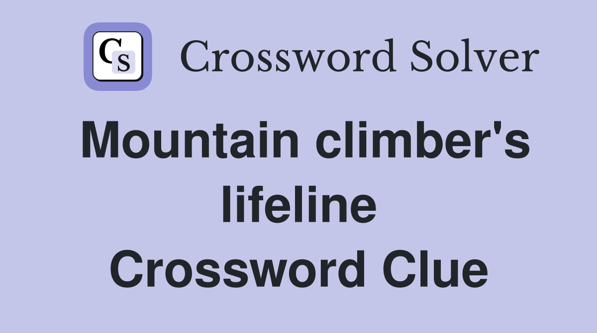 Mountain climber's lifeline Crossword Clue