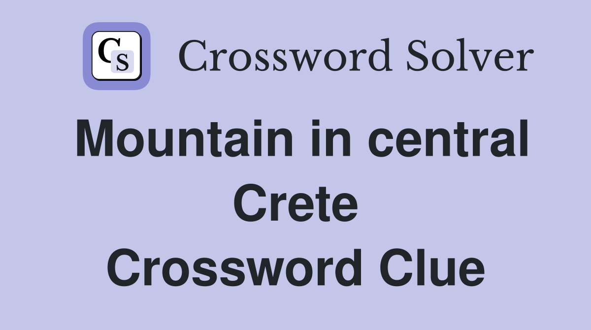Mountain in central Crete Crossword Clue