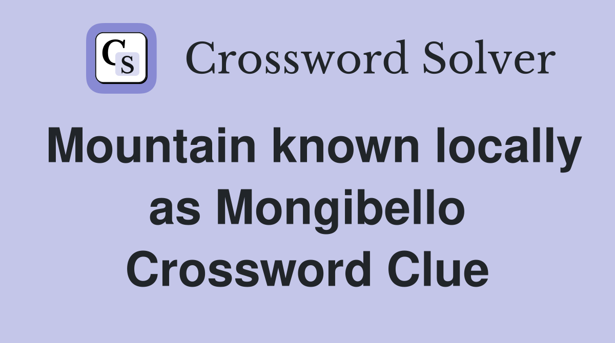 Mountain known locally as Mongibello Crossword Clue