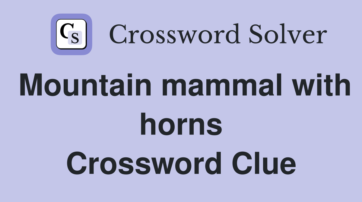 Mountain mammal with horns Crossword Clue