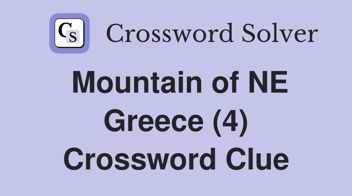 Mountain of NE Greece (4) Crossword Clue
