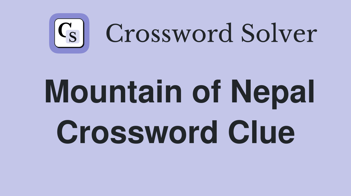 Mountain of Nepal Crossword Clue