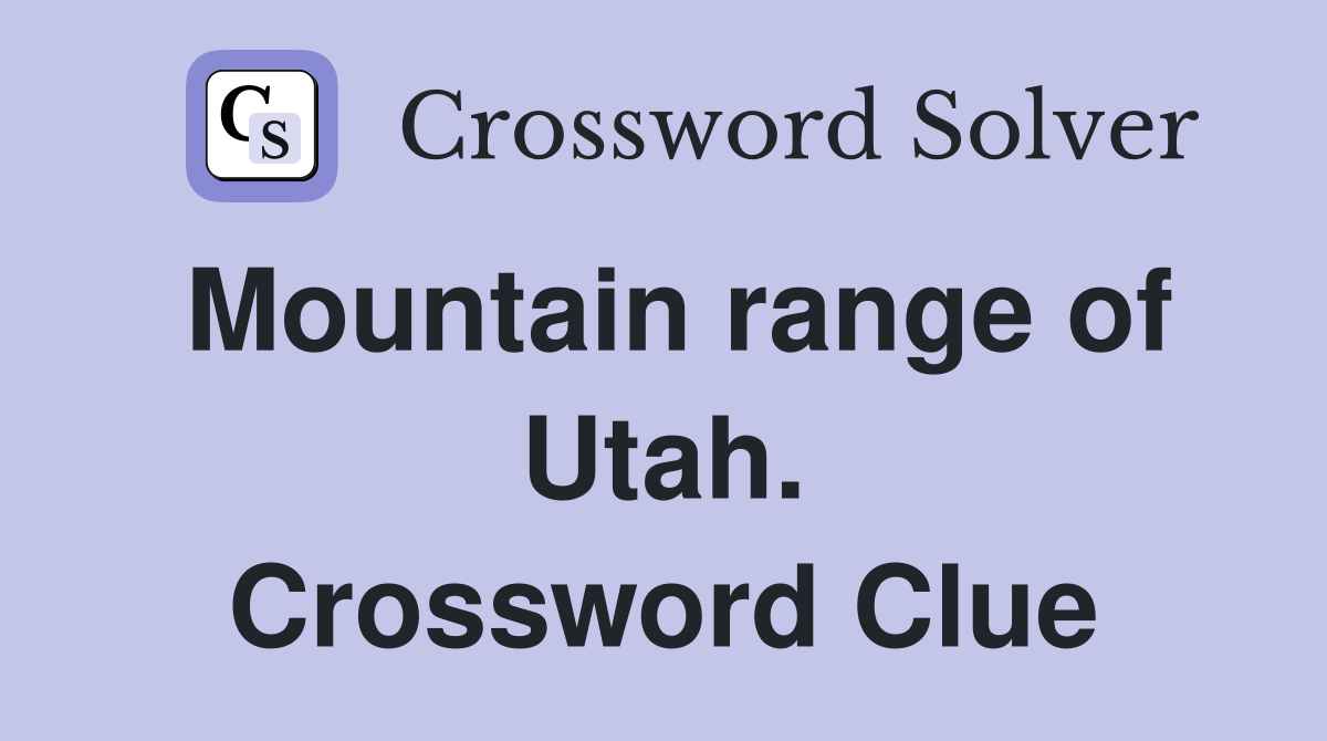 Mountain range of Utah. Crossword Clue