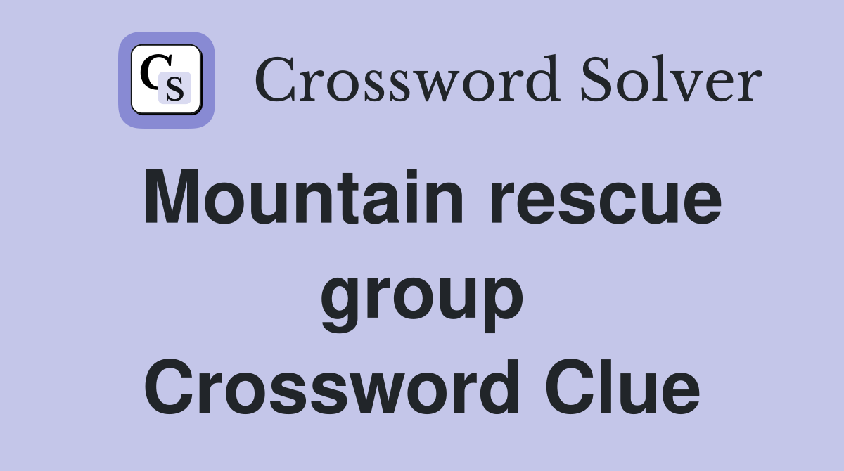 Mountain rescue group Crossword Clue