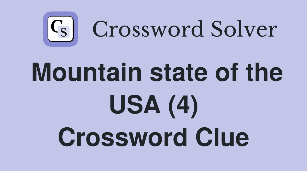 Mountain state of the USA (4) Crossword Clue