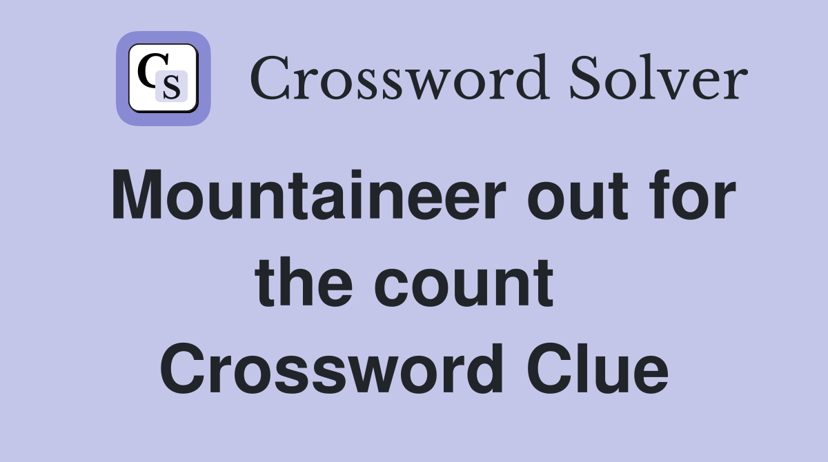 Mountaineer out for the count  Crossword Clue