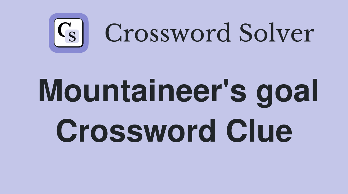 Mountaineer's goal Crossword Clue