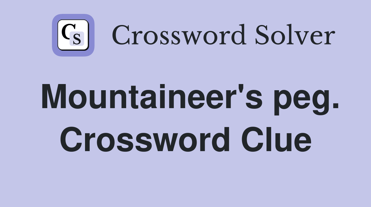 Mountaineer's peg. Crossword Clue