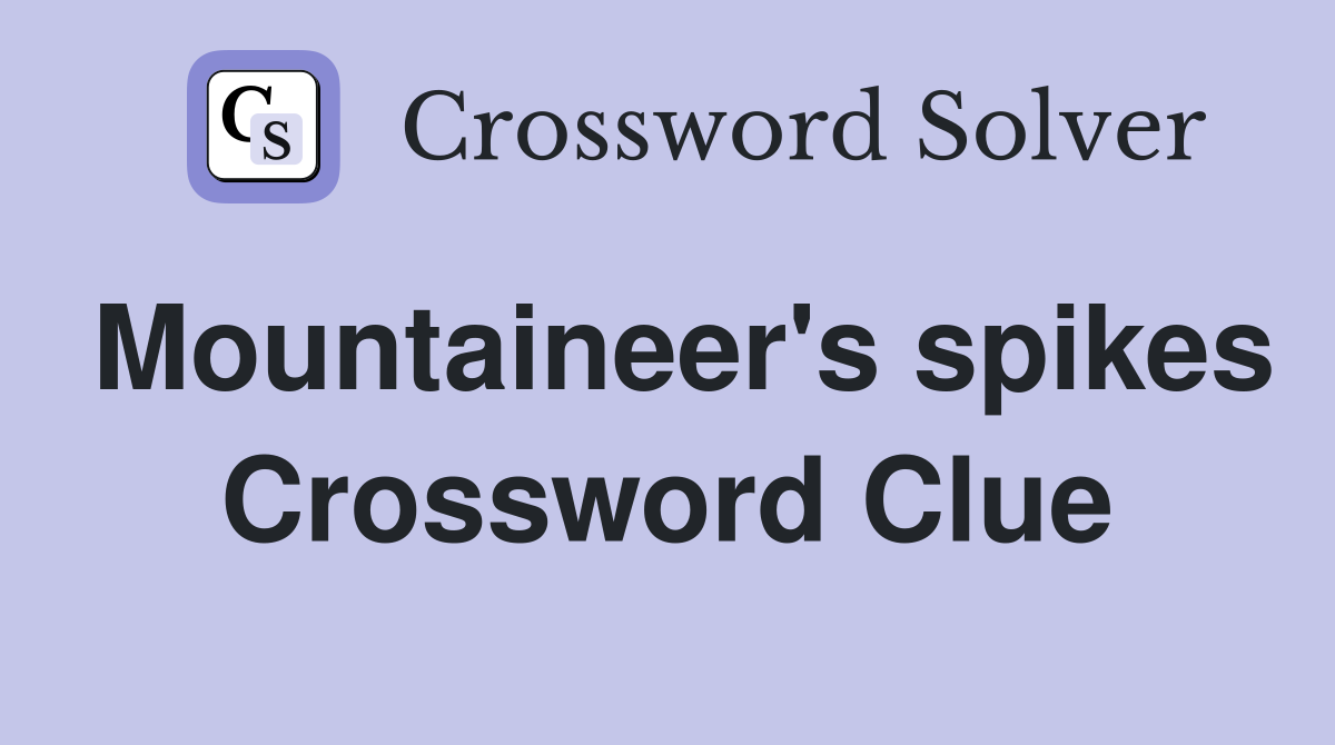 Mountaineer's spikes Crossword Clue