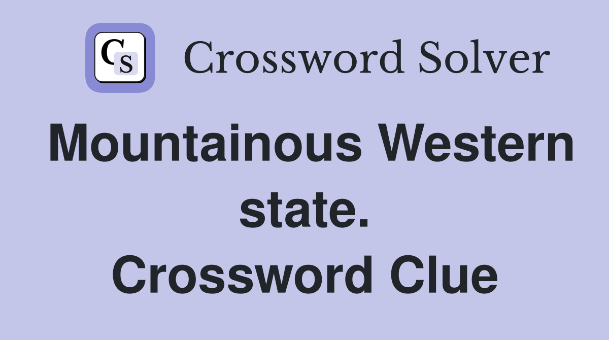 Mountainous Western state. Crossword Clue