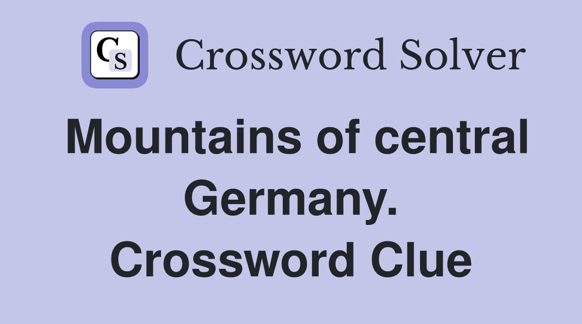 Mountains of central Germany. Crossword Clue