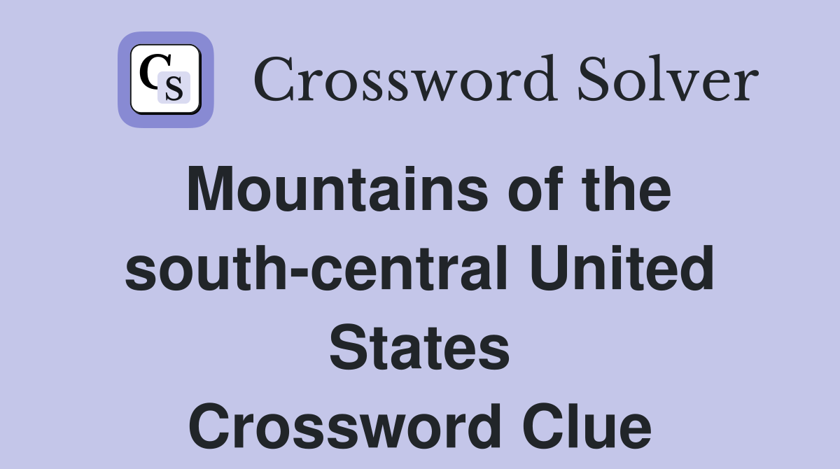 Mountains of the south-central United States Crossword Clue