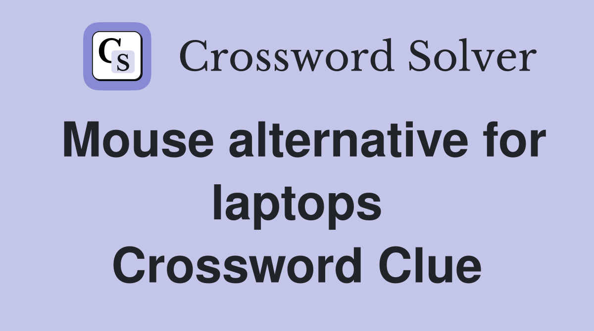 Mouse alternative for laptops Crossword Clue