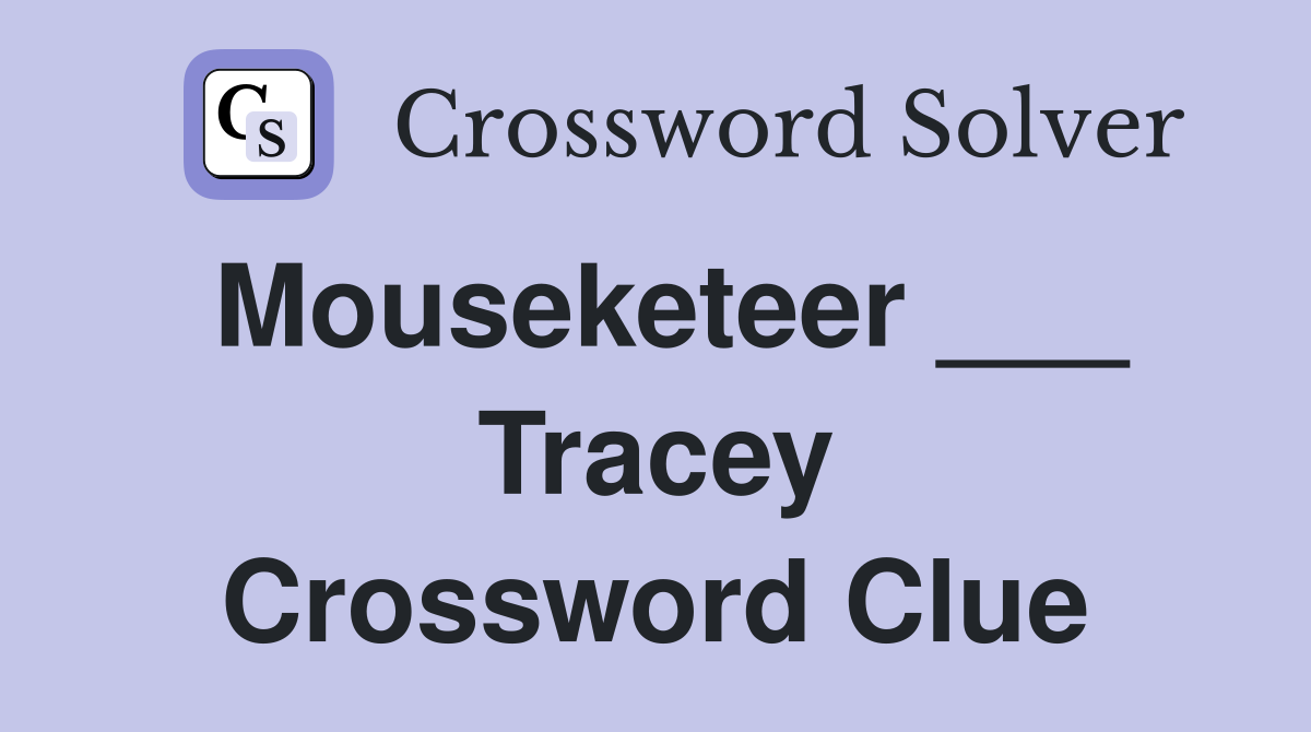 Mouseketeer ___ Tracey Crossword Clue