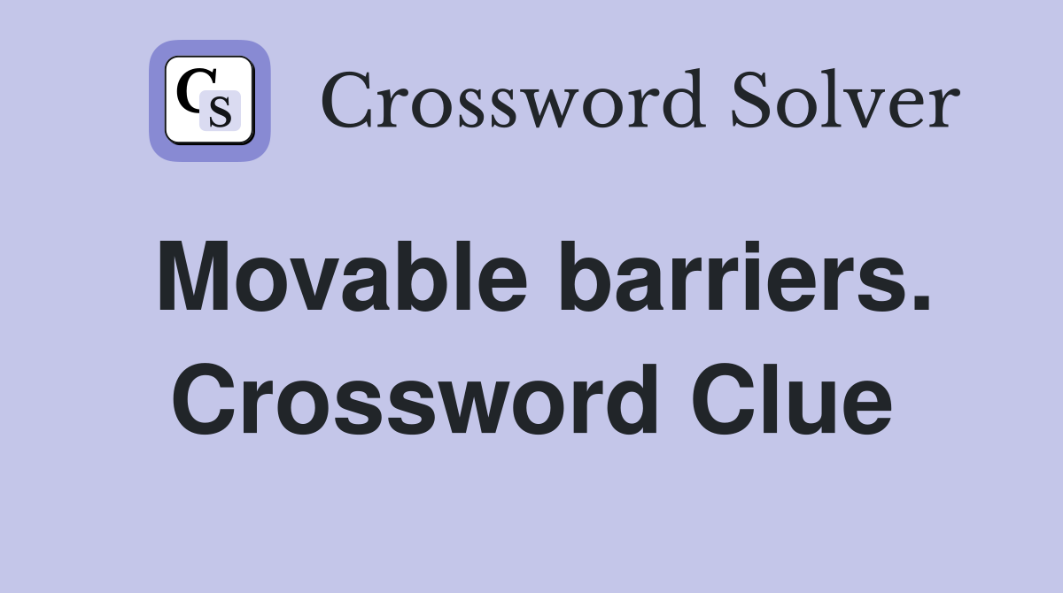 Movable barriers. Crossword Clue