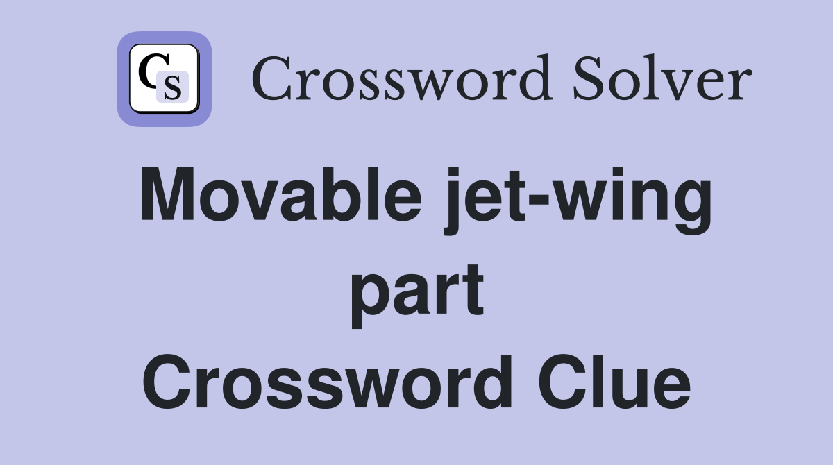 Movable jet-wing part Crossword Clue