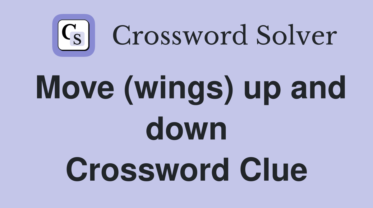Move (wings) up and down Crossword Clue