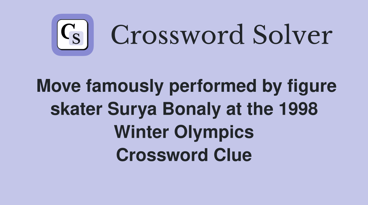 Move famously performed by figure skater Surya Bonaly at the 1998 Winter Olympics Crossword Clue