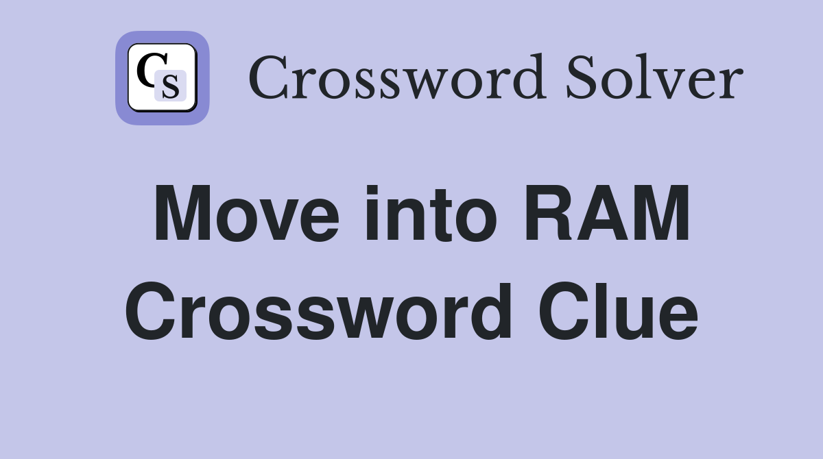 Move into RAM Crossword Clue