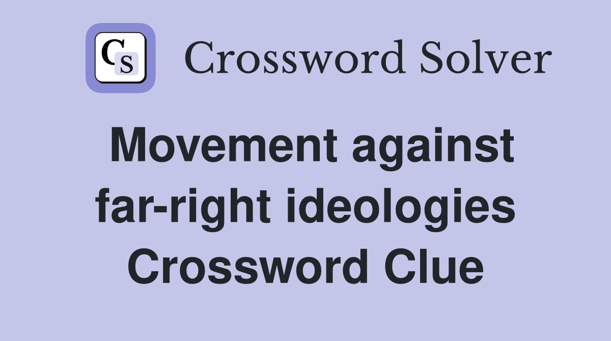 Movement against far-right ideologies Crossword Clue