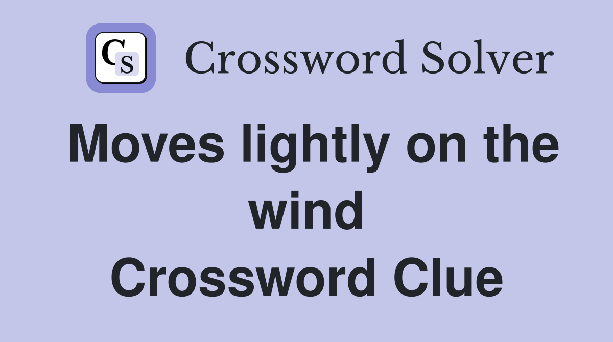 Moves lightly on the wind Crossword Clue