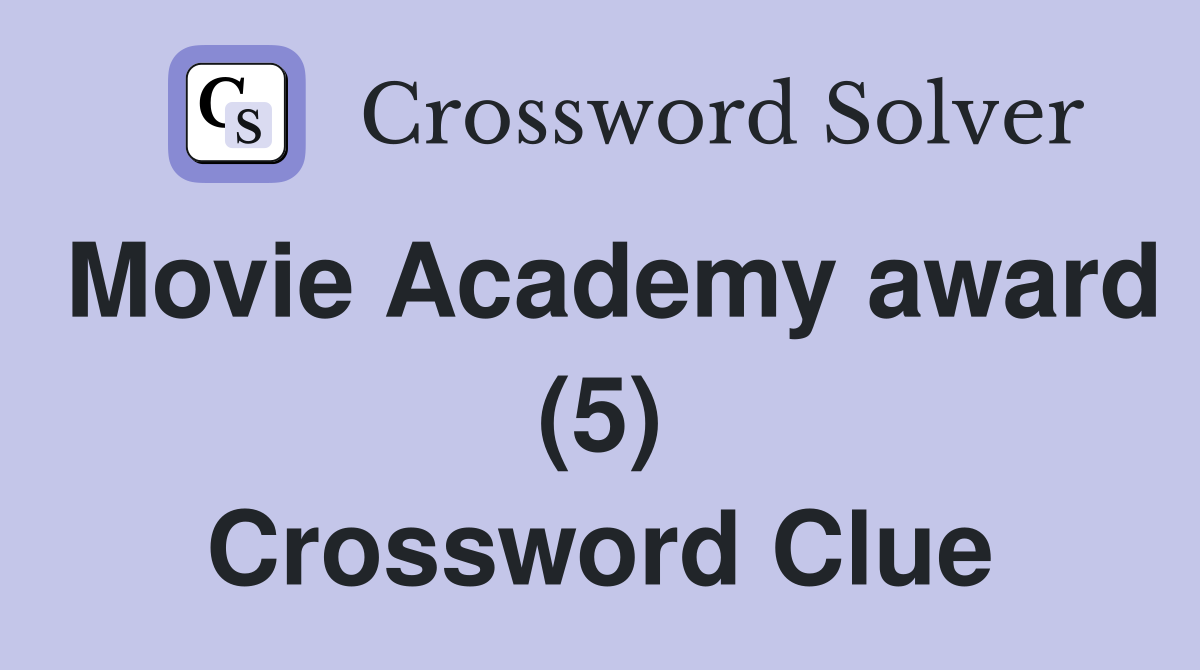 Movie Academy award (5) Crossword Clue