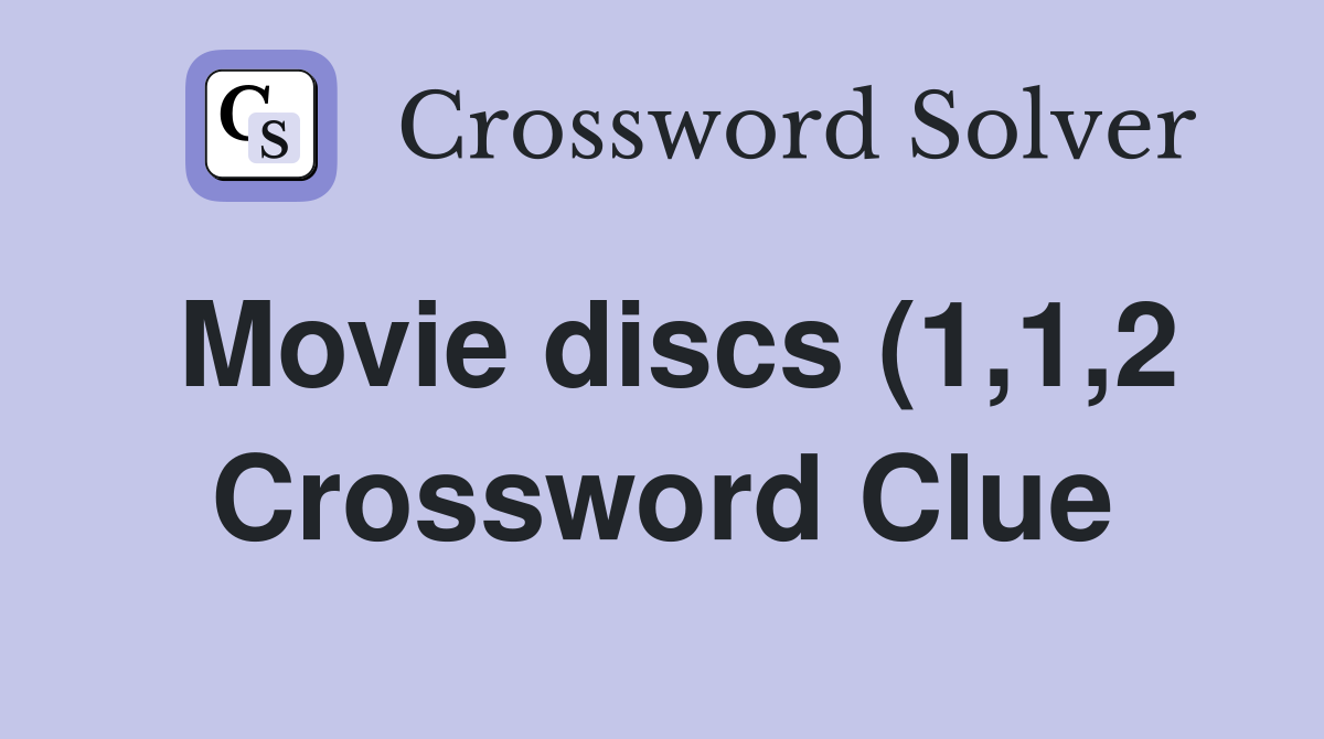 Movie discs (1 1 2) Crossword Clue Answers Crossword Solver Movie discs (1 1 2) Crossword Clue Answers Crossword Solver