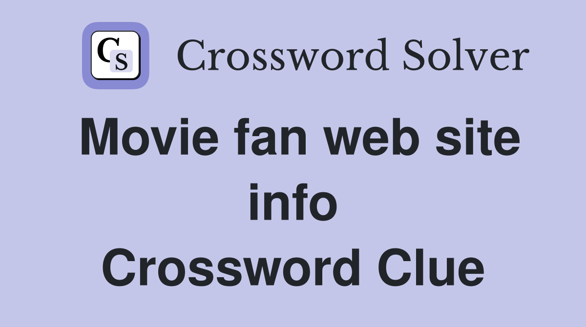 Movie fan web site info Crossword Clue