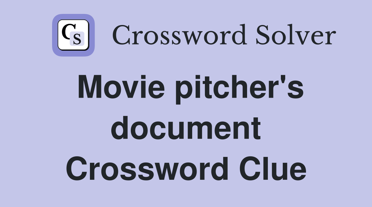 Movie pitcher's document Crossword Clue