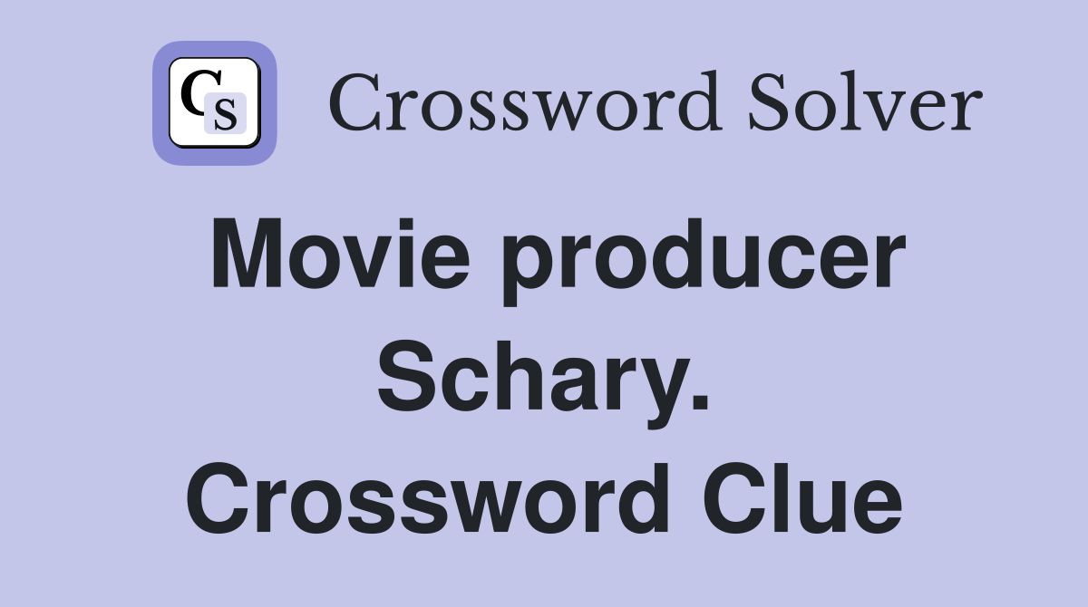 Movie producer Schary. Crossword Clue